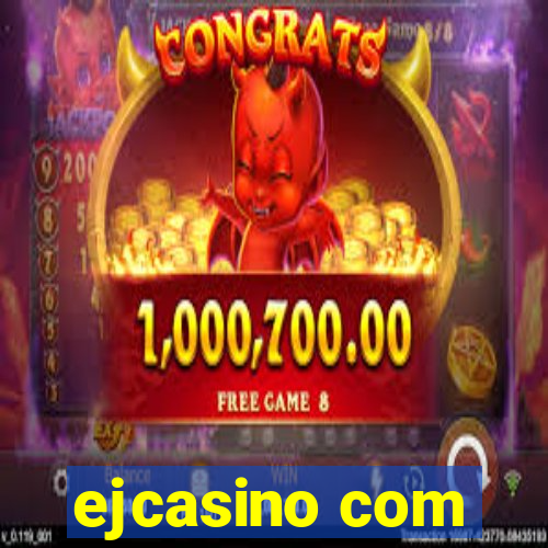 ejcasino com